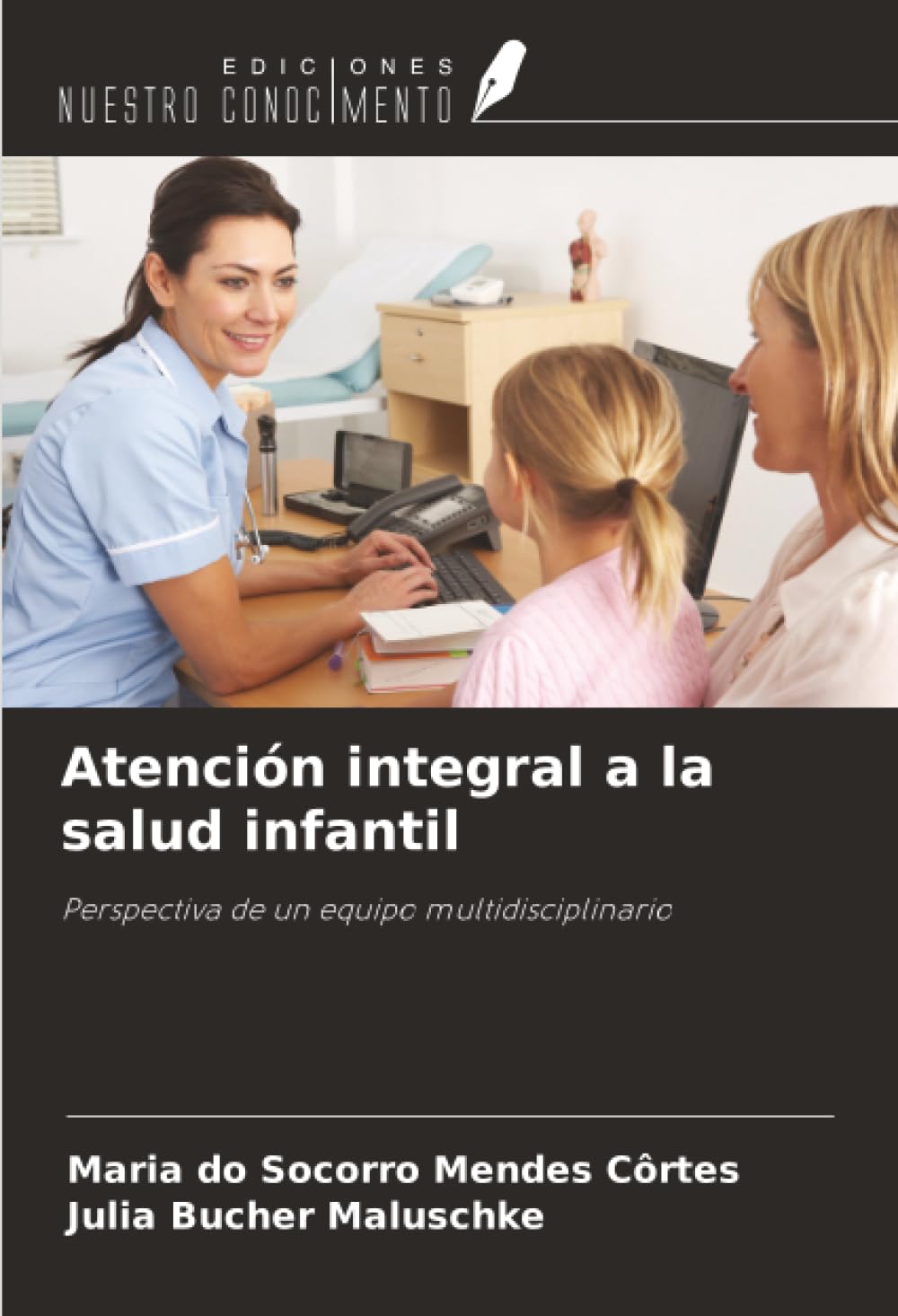 Atención integral a la salud infantil: Perspectiva de un equipo multidisciplinario