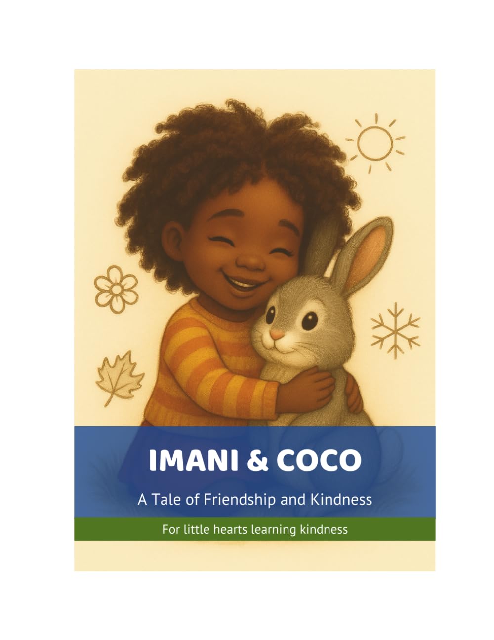 Imani & Coco: A Tale of Friendship and Kindness: For little hearts learning kindness