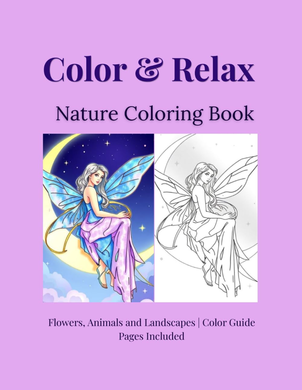 Color & Relax: Nature Coloring Book (Flowers,Animals and Landscapes)