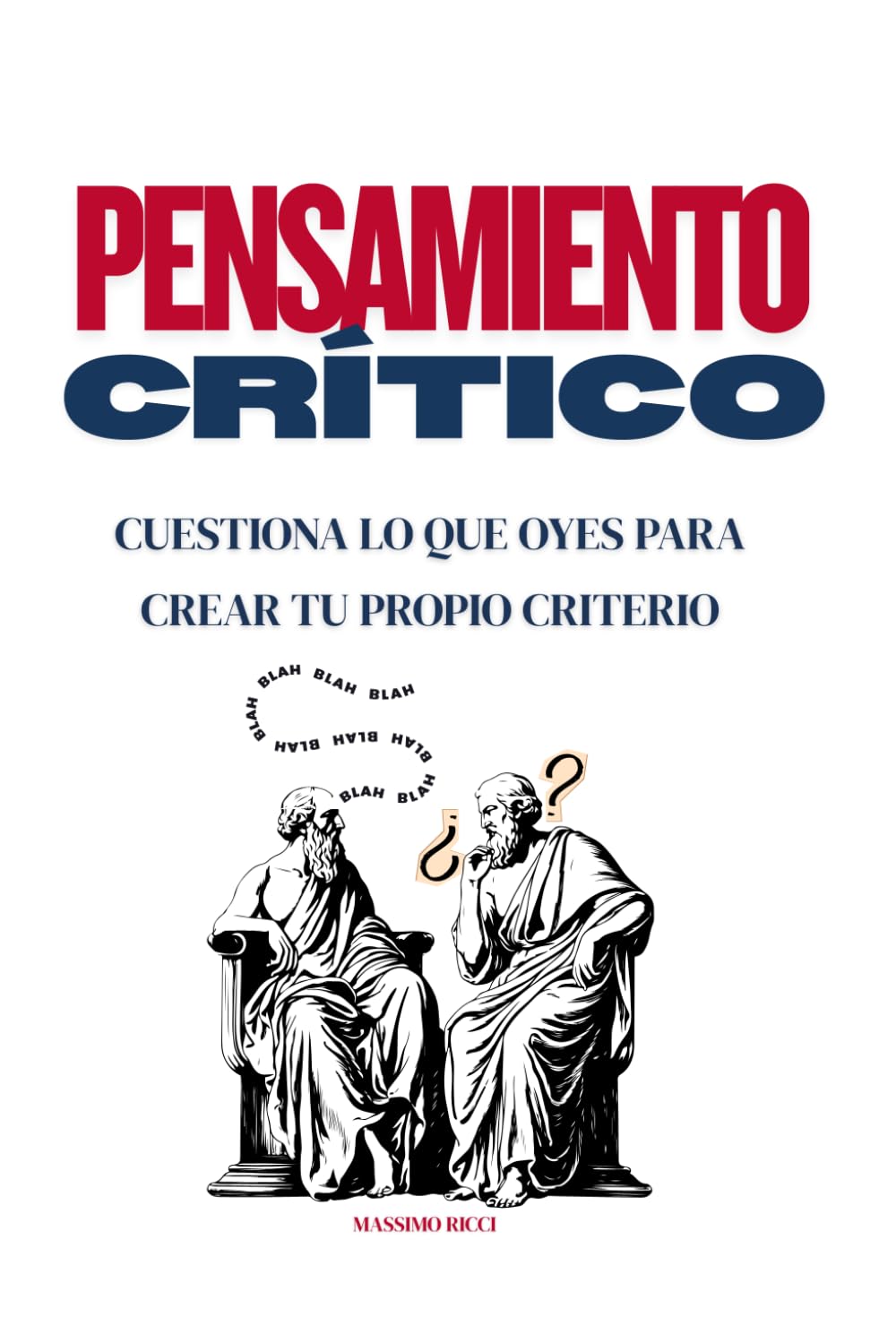 Pensamiento Crítico: Cuestiona lo que oyes para crear tu propio criterio