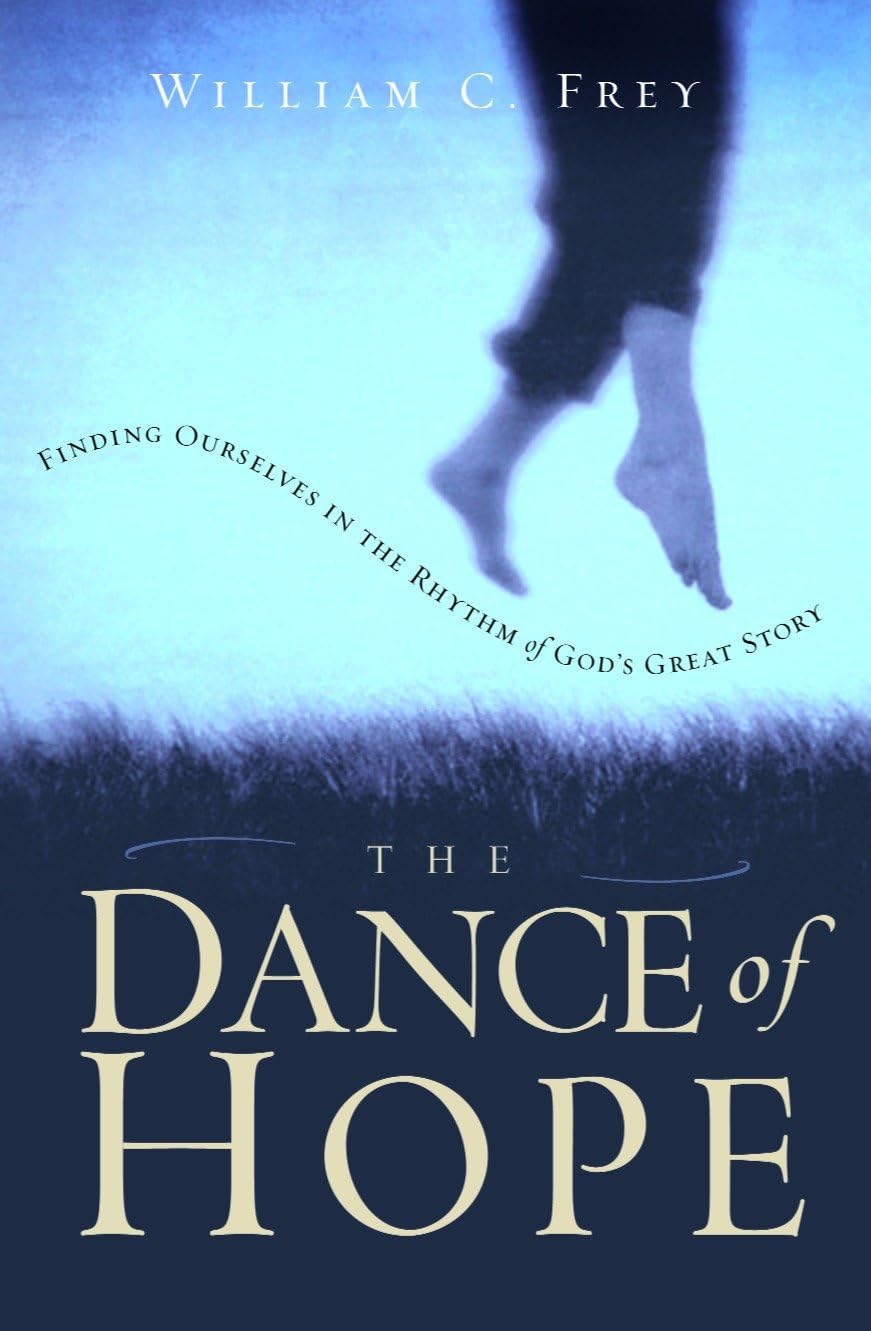 The Dance of Hope: Finding Ourselves in the Rhythm of God's Great Story