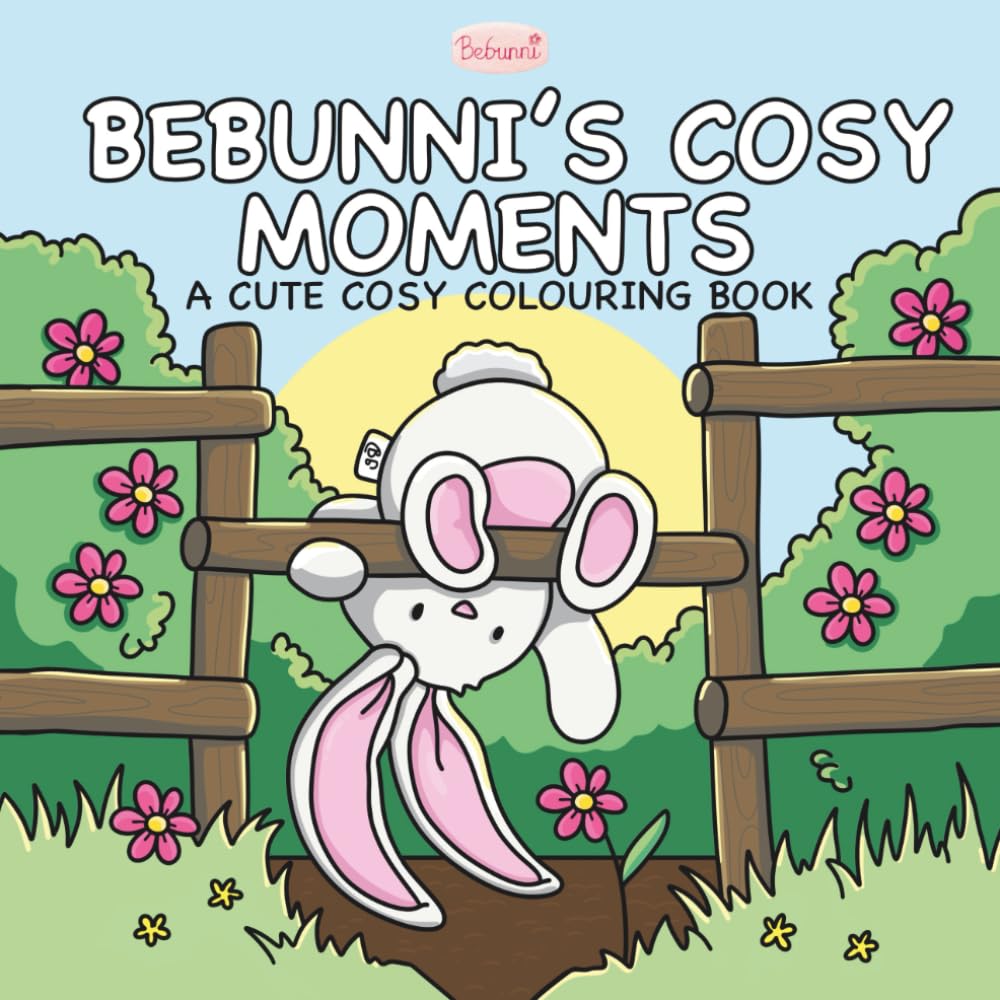 Bebunni's Cosy Moments: A Cute Cosy Colouring Book (Bebunni Colouring)
