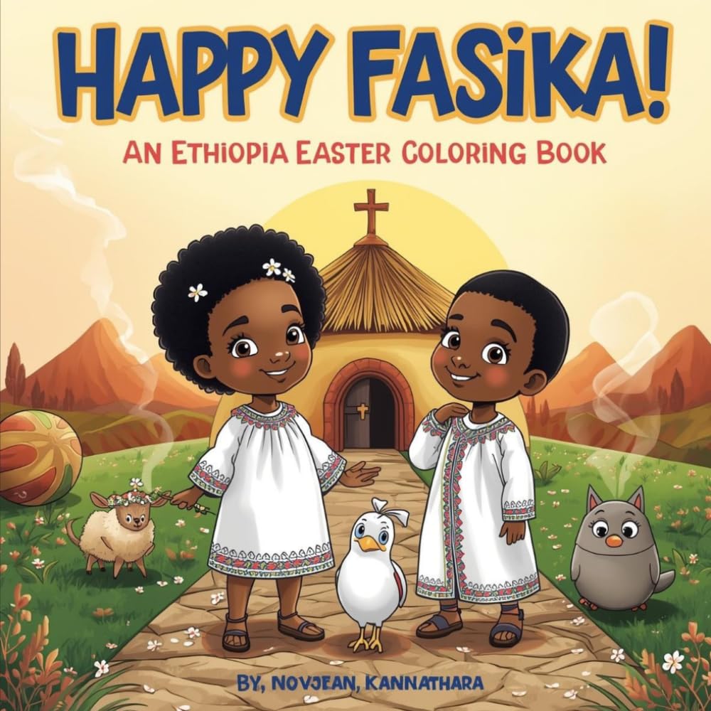 Happy Fasika!: Ethiopia's Joyful Easter — A Coloring Book for Kids ("World Festival Adventures" — A Coloring Book Series)