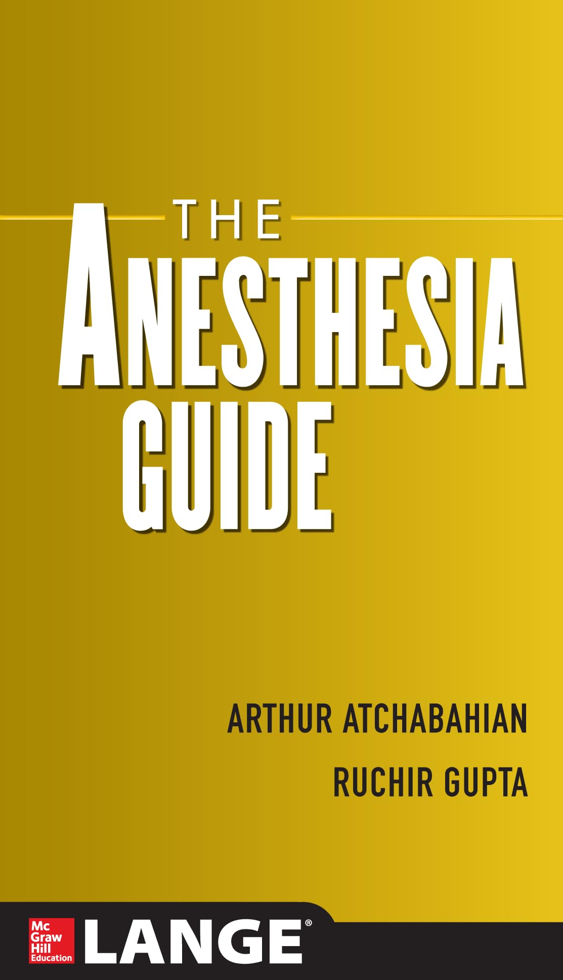 The Anesthesia Guide (ANESTHESIA/PAIN MEDICINE)