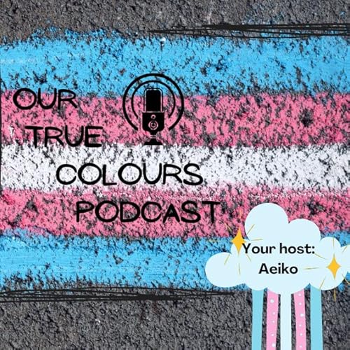 Our True Colours Podcast cover art