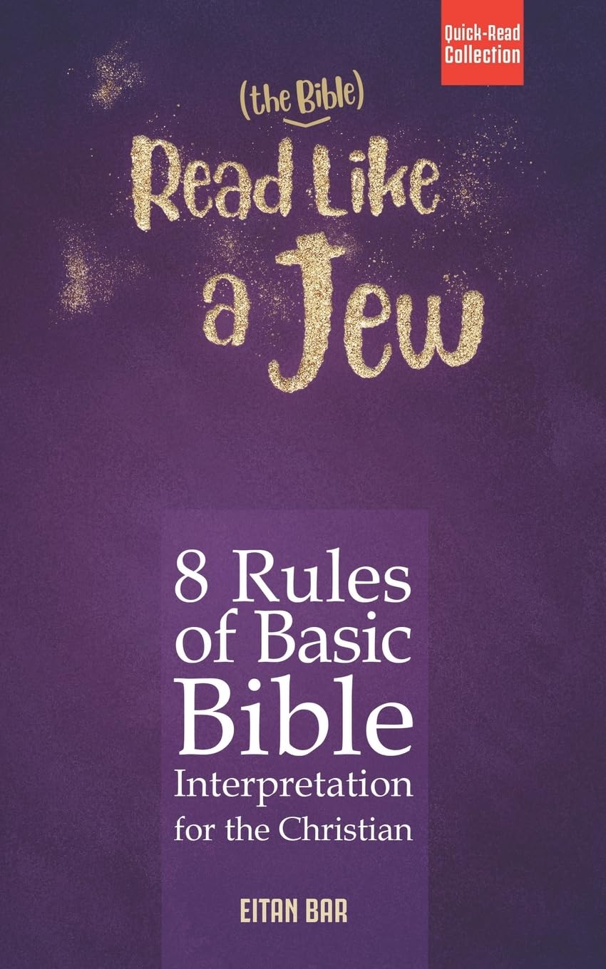 Read Like a Jew: 8 Rules of Basic Bible Interpretation for the Christian: 12 (Recovering the Original Gospel Series)