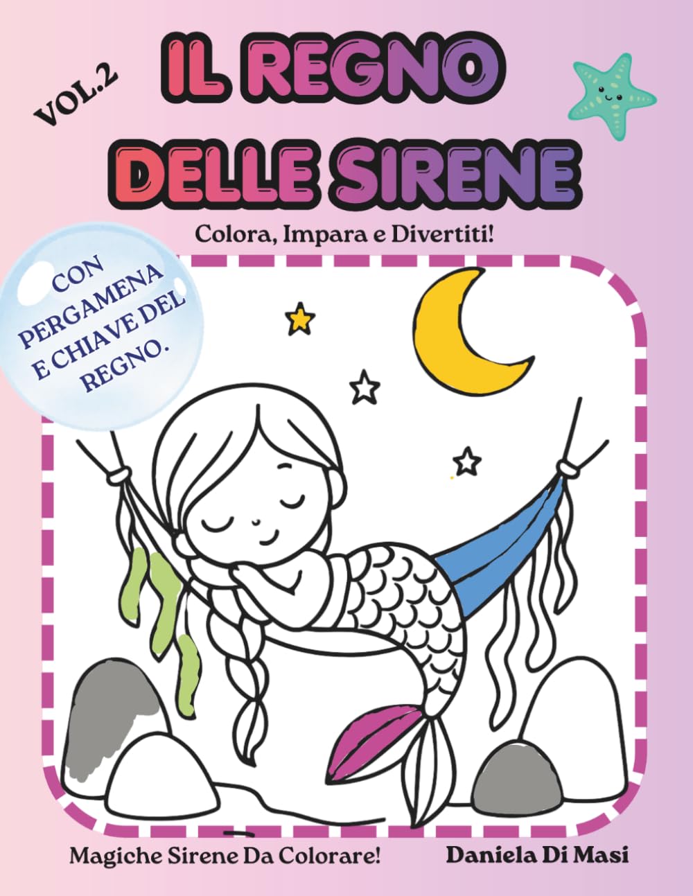 IL MAGICO REGNO DELLE SIRENE!: Colora, Impara e Divertiti!