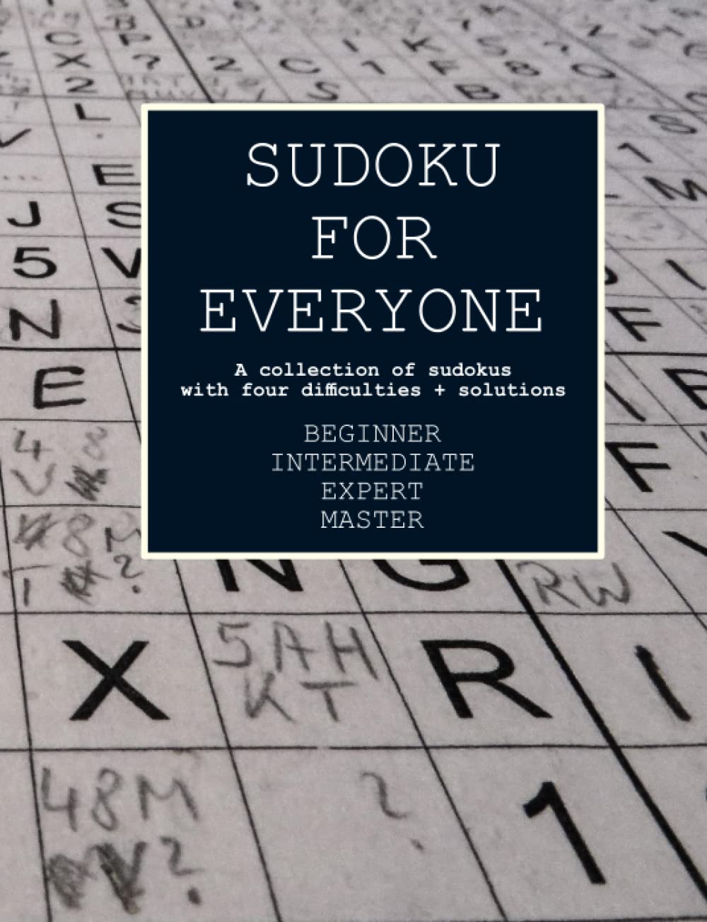 Sudoku for everyone: 120 Sudoku with different difficulties