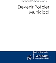 Download Devenir Policier Municipal: Par un Policier Municipal PDF