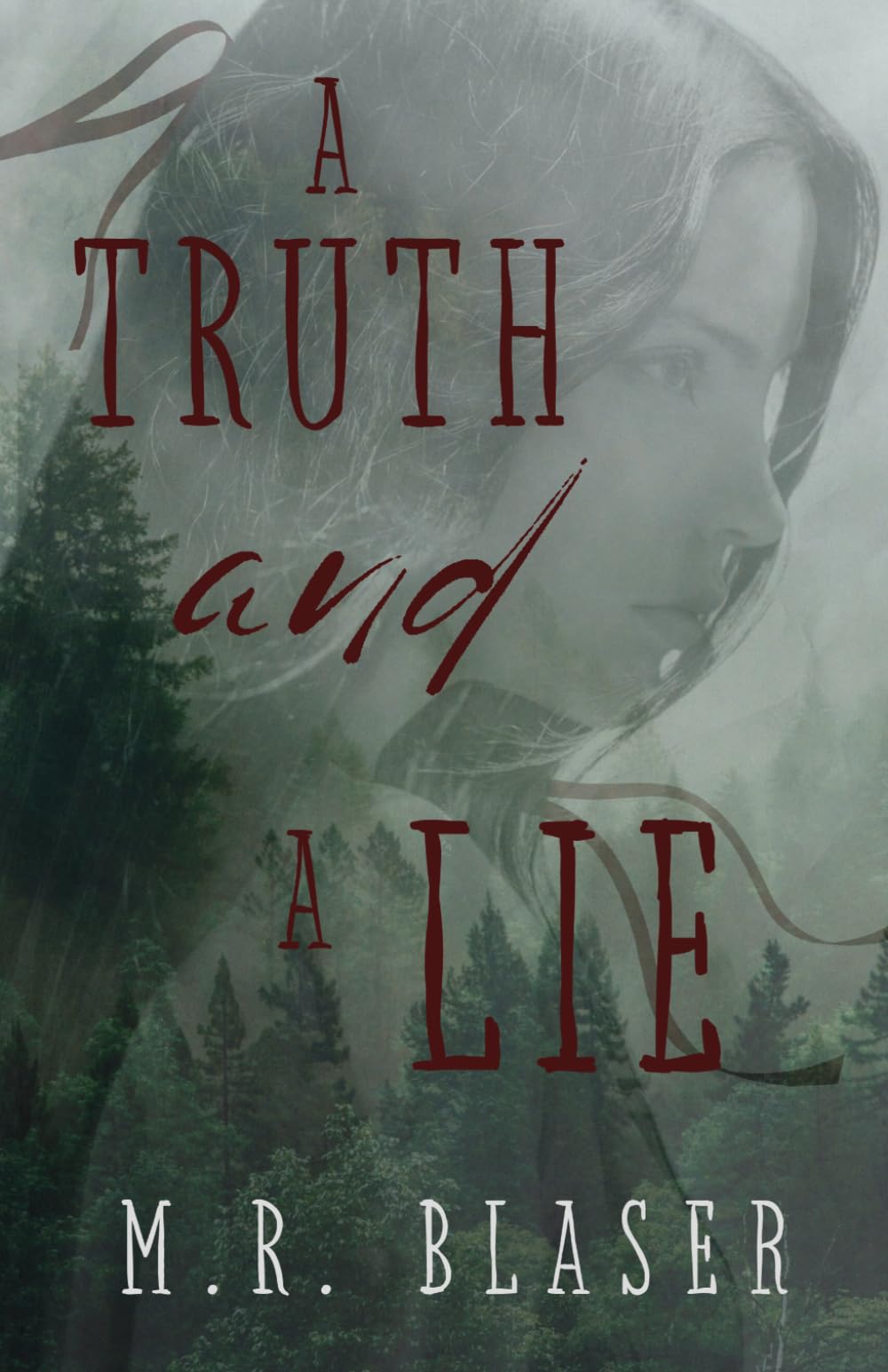 A Truth and A Lie: Love made her loyal, fear made her a liar.