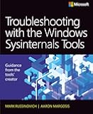 Troubleshooting with the Windows Sysinternals Tools (IT Best Practices - Microsoft Press)