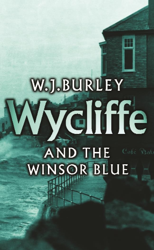 Wycliffe and the Winsor Blue,W.J. Burley