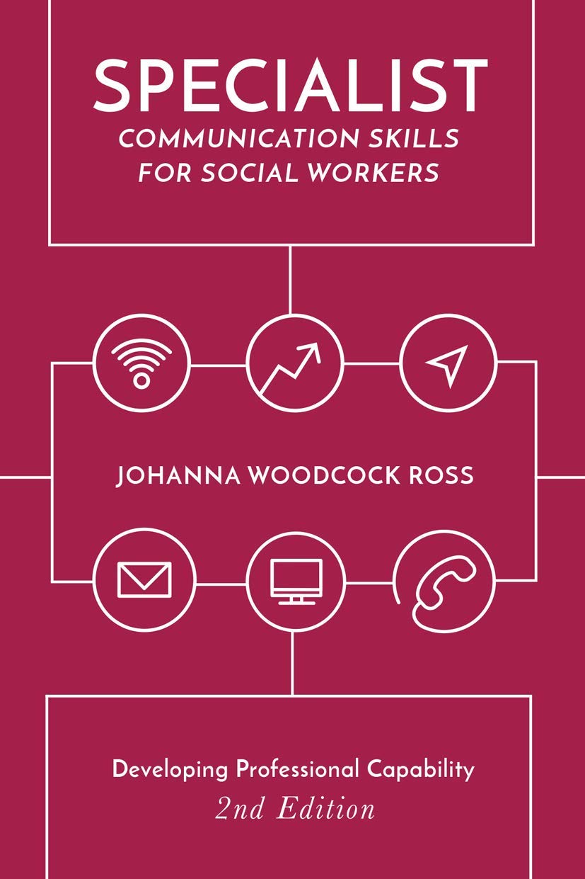 Specialist Communication Skills for Social Workers: Developing Professional Capability