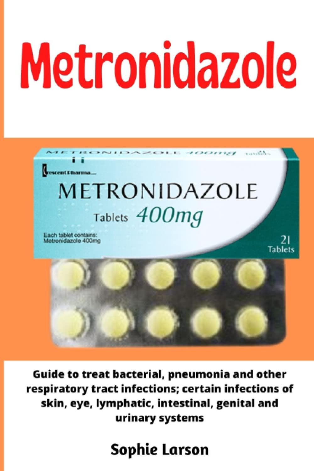 Buy METRONIDAZOLE Guide to treat bacterial, pneumonia and other respiratory tract infections