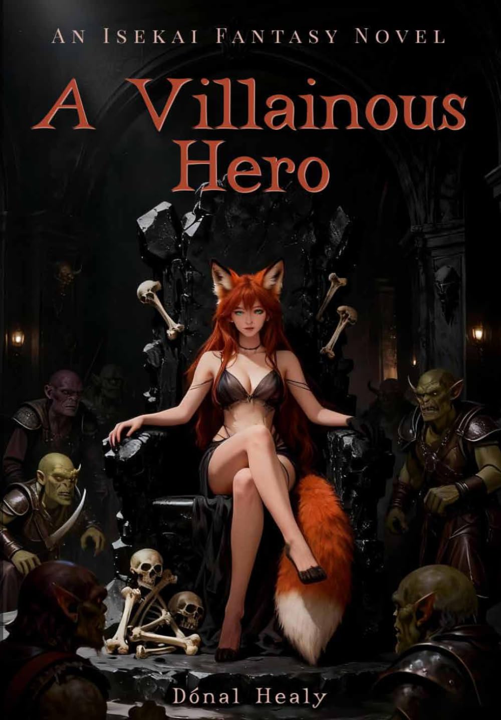 A Villainous Hero: An Isekai Fantasy Novel