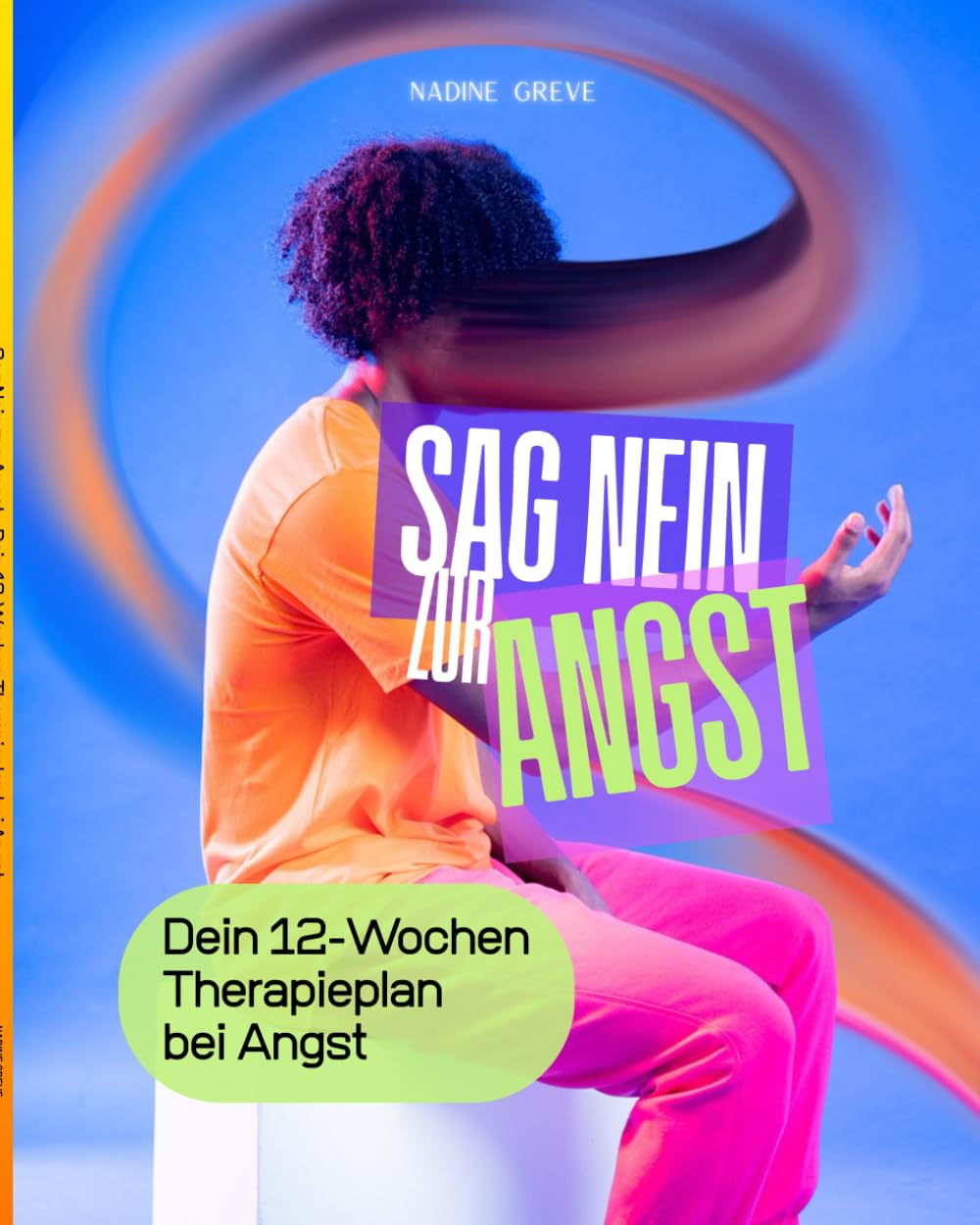Sag Nein zur Angst: Dein 12-Wochen Therapieplan bei Angst