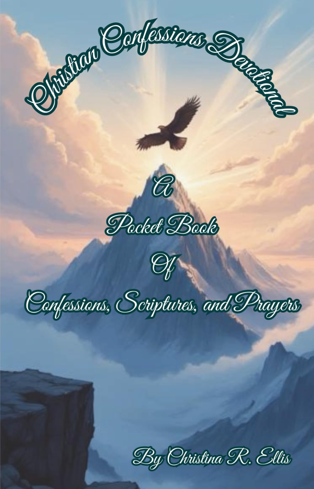 Christian Confessions Devotional: A Pocket Book of Confessions, Scriptures, and Prayers