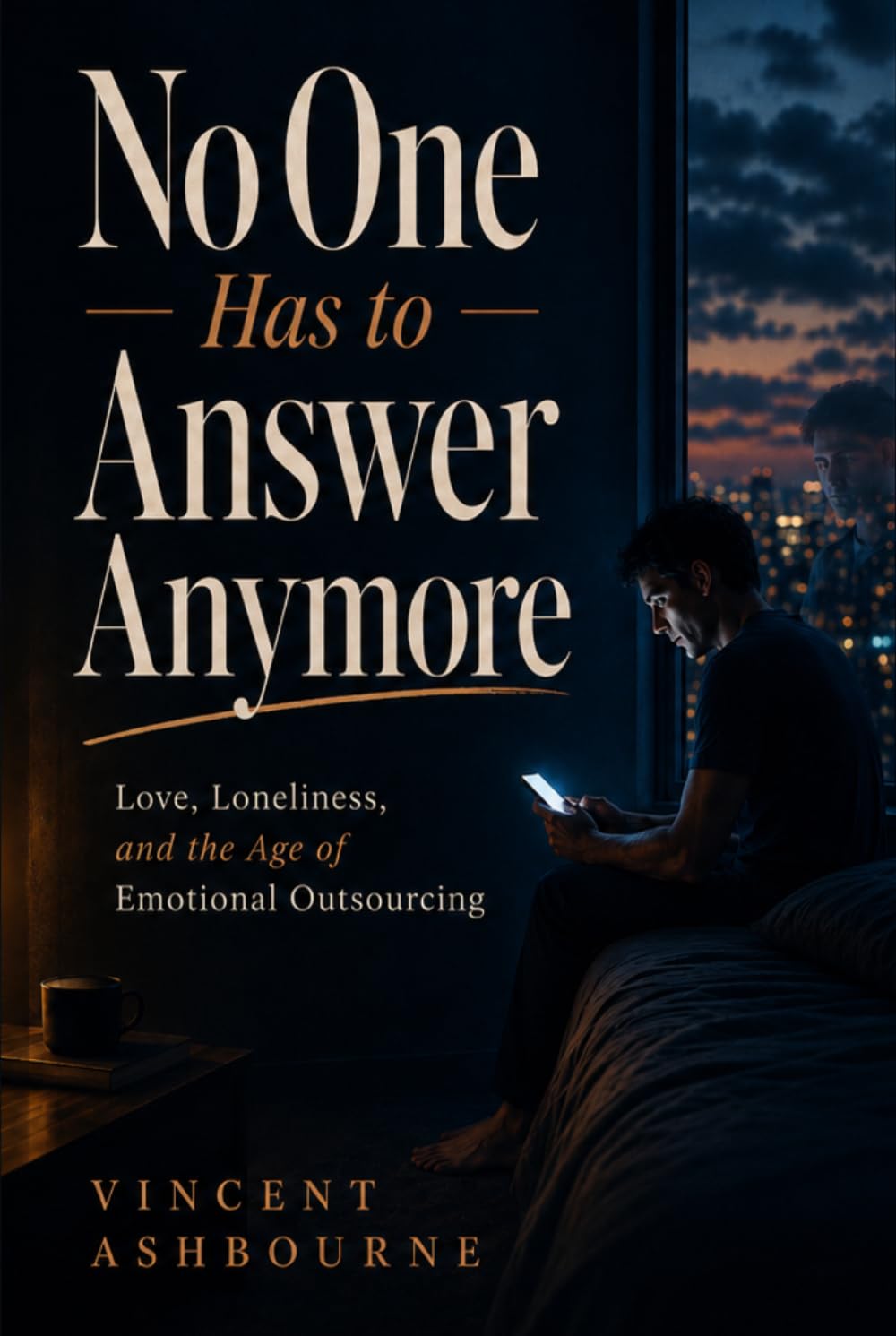 No One Has to Answer Anymore: Love, Loneliness, and the Age of Emotional Outsourcing