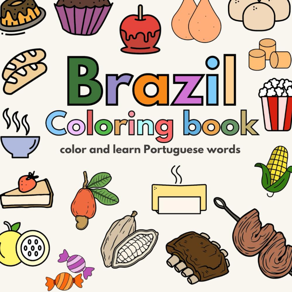 Brazil Coloring Book: Color and learn Portuguese words: BILINGUAL Portuguese/English - Food
