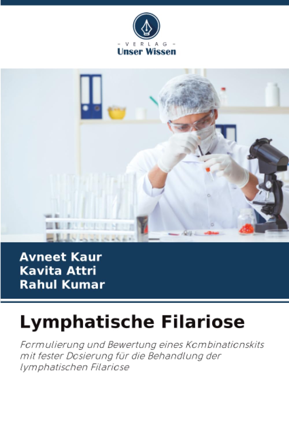 Lymphatische Filariose: Formulierung und Bewertung eines Kombinationskits mit fester Dosierung für die Behandlung der lymphatischen Filariose