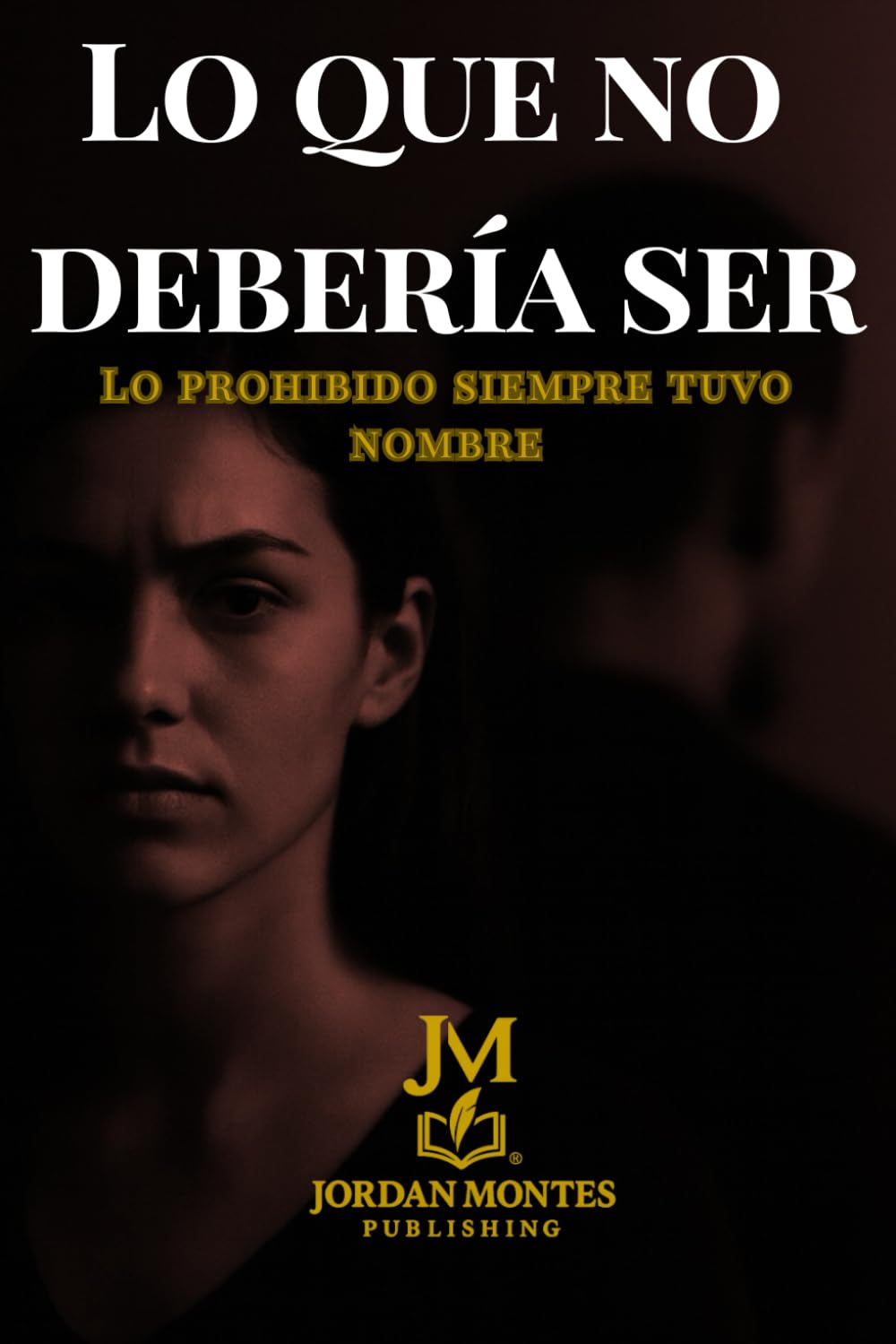 Lo que no debía ser: Lo prohibido siempre tuvo nombre.
