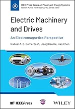Electric Machinery and Drives: An Electromagnetics Perspective (IEEE Press Series on Power and Energy Systems)