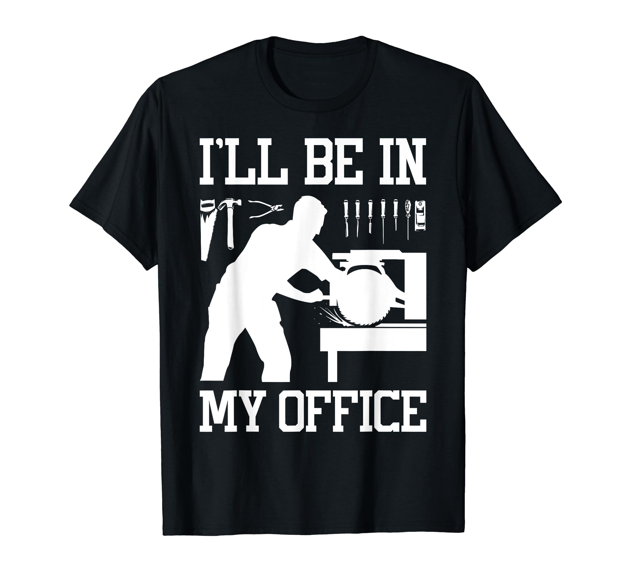 Funny Woodworking Gift For Men Women Carpentry Woodworker T-Shirt