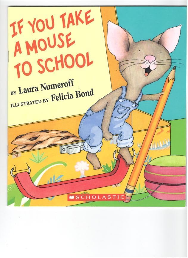 If You Take a Mouse to School (If You Give. . .) Paperback – January 1, 2003