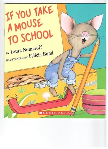 If You Take a Mouse to School (If You Give. . .)