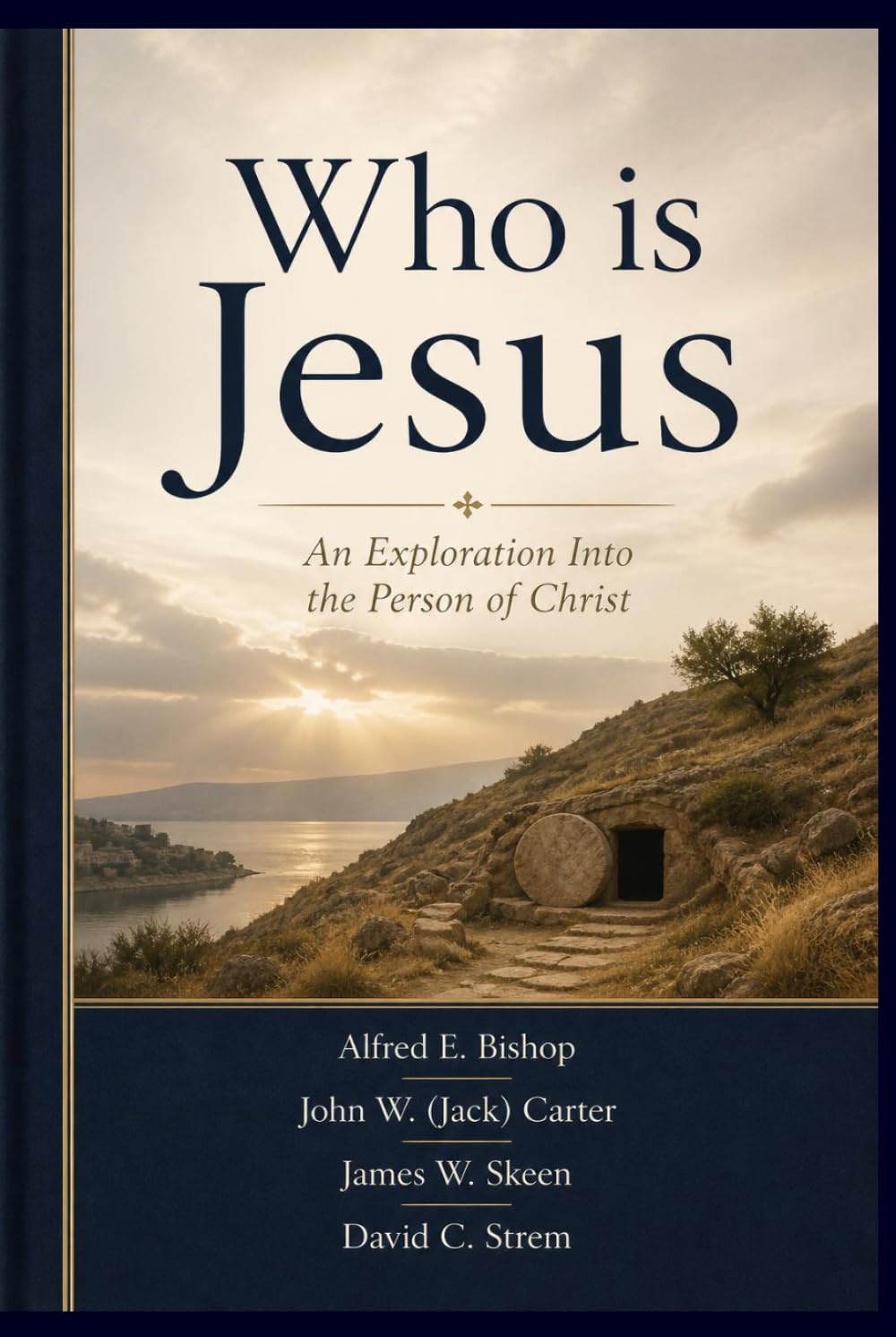 Who is Jesus?: An Exploration Into the Person of Christ