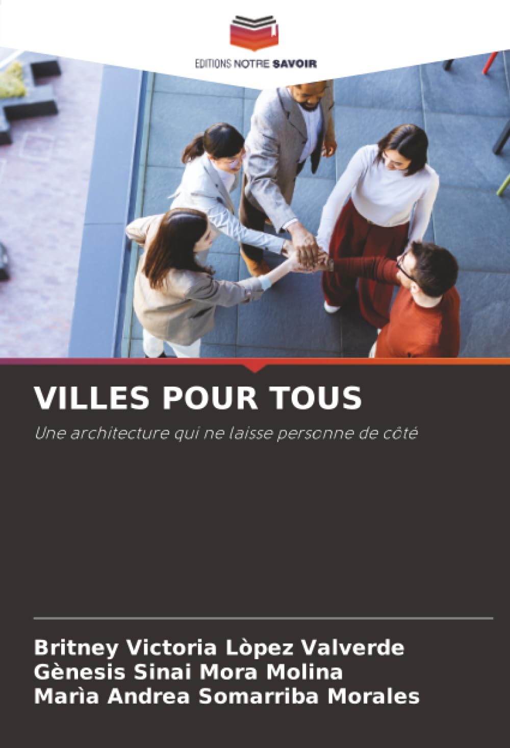 VILLES POUR TOUS: Une architecture qui ne laisse personne de côté