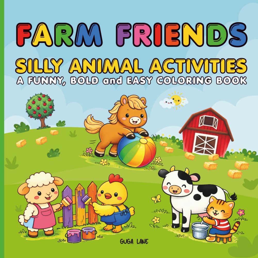 Farm Friends: Silly Animal Activities: A Funny, Bold and Easy Coloring Book for Kids