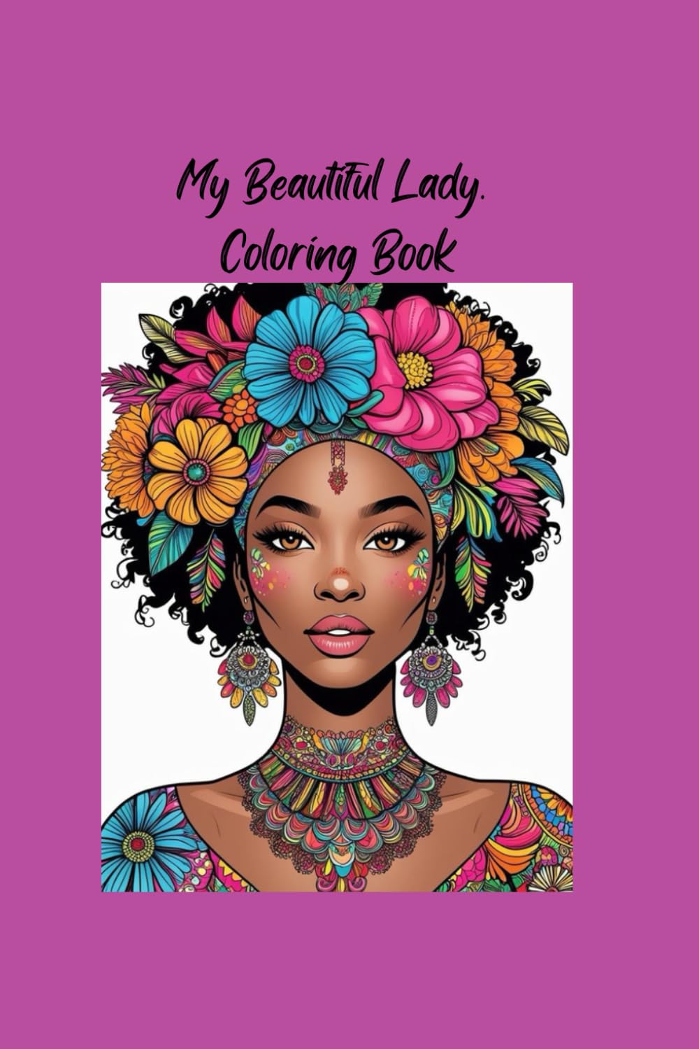 My Beautiful Lady Coloring Book: Coloring Book