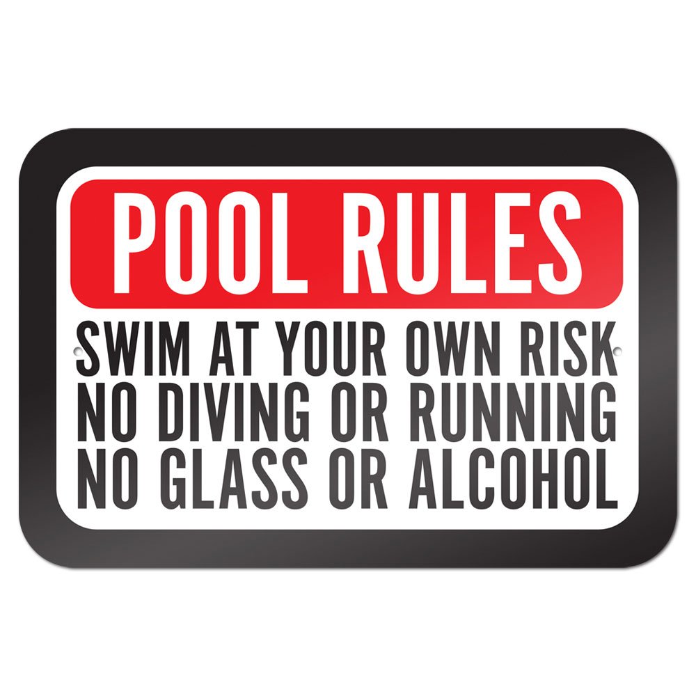 Pool Rules Swim At Your Own Risk No Diving Or Running No Glass Or Alcohol 9