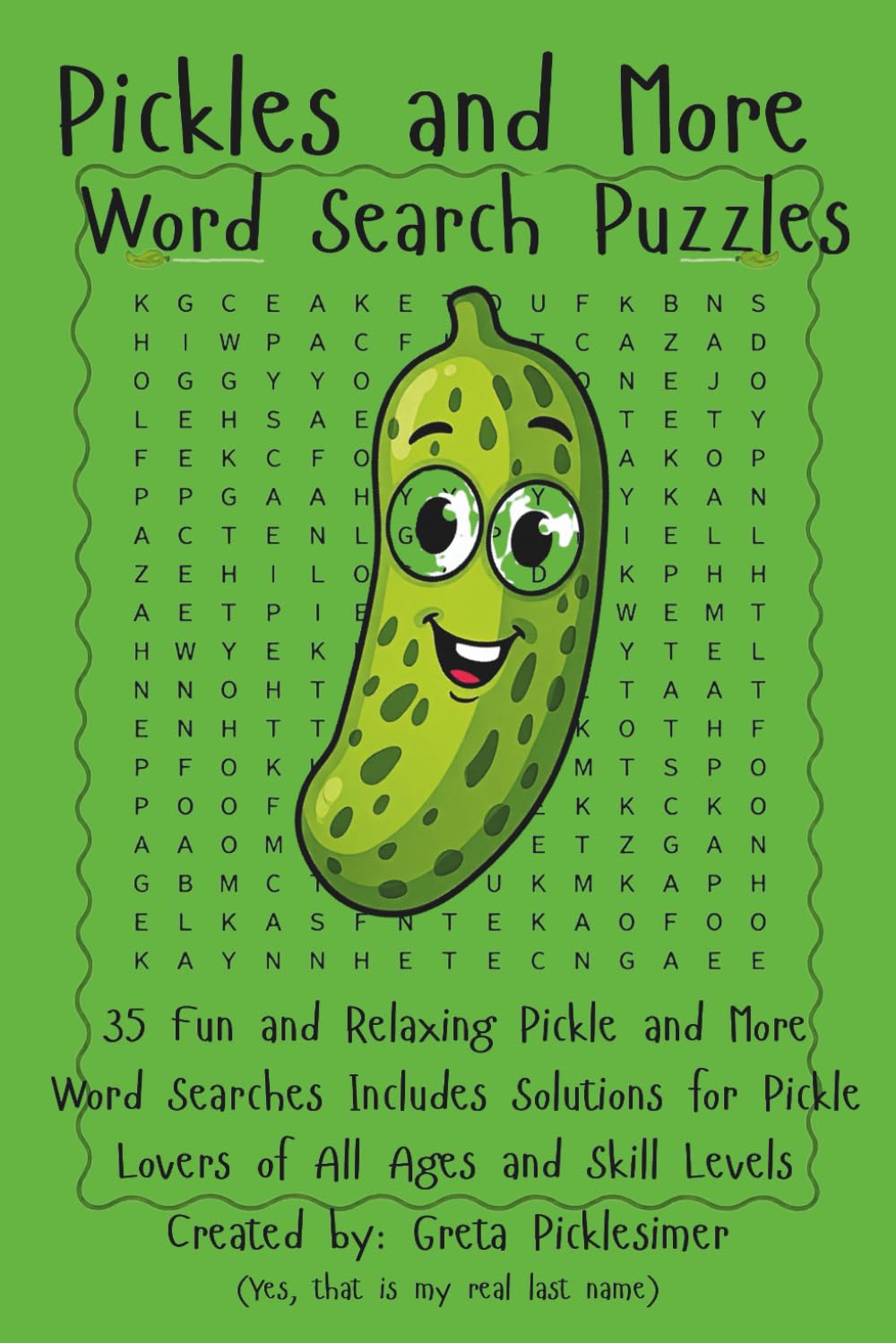 Pickles and More Word Search Puzzles: 35 Fun and Relaxing Pickle and More Word Searches Includes Solutions for Pickle Lovers of All Ages and Skill Levels (Puzzle Games)