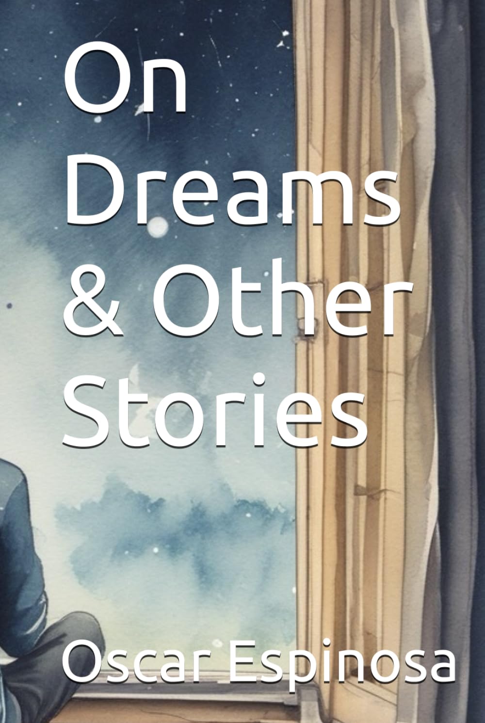 On Dreams &Other Stories.