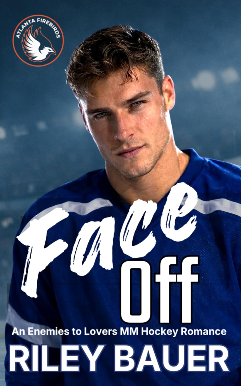 Face Off: An Enemies to Lovers MM Hockey Romance (Atlanta Firebirds)