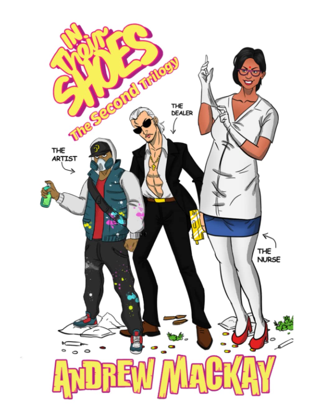 In Their Shoes: Books IV, V & VI (The Artist, The Nurse and The Dealer)