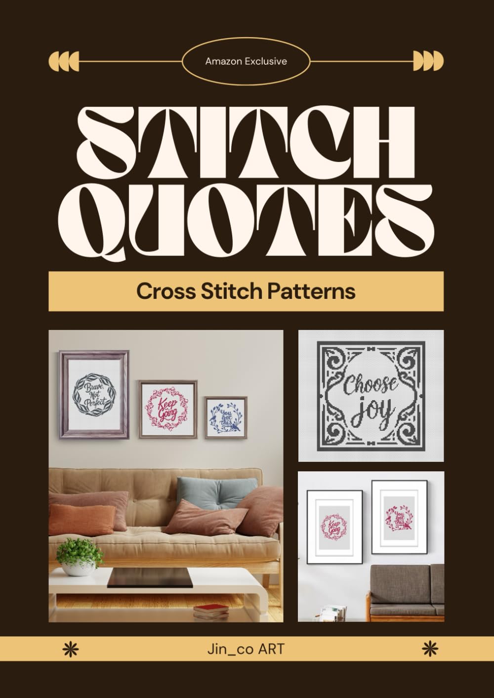 Stitch Quotes: Cross Stitch Patterns: Threaded Affirmations for Everyday Space