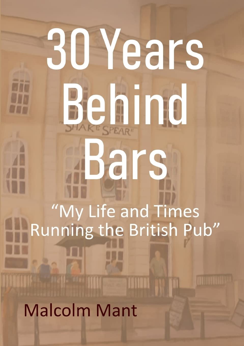 30 Years Behind Bars: “My Life and Times Running the British Pub”