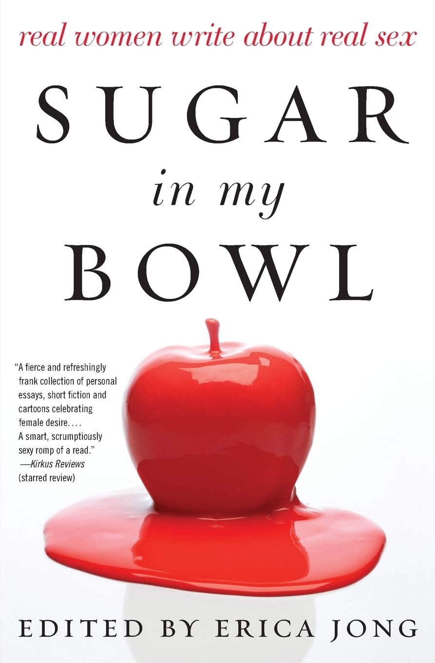 Sugar in My Bowl: Real Women Write About Real s**. Jong 9780062193223 New<|
