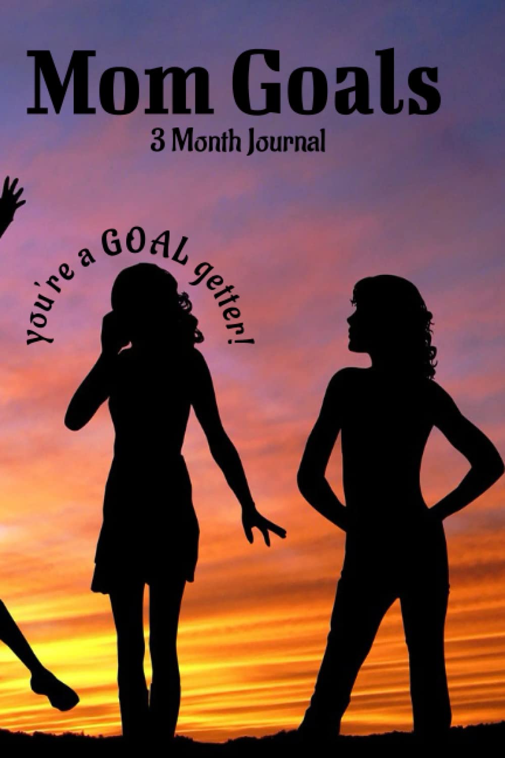 Mom Goals: 3 Month Goal Journal