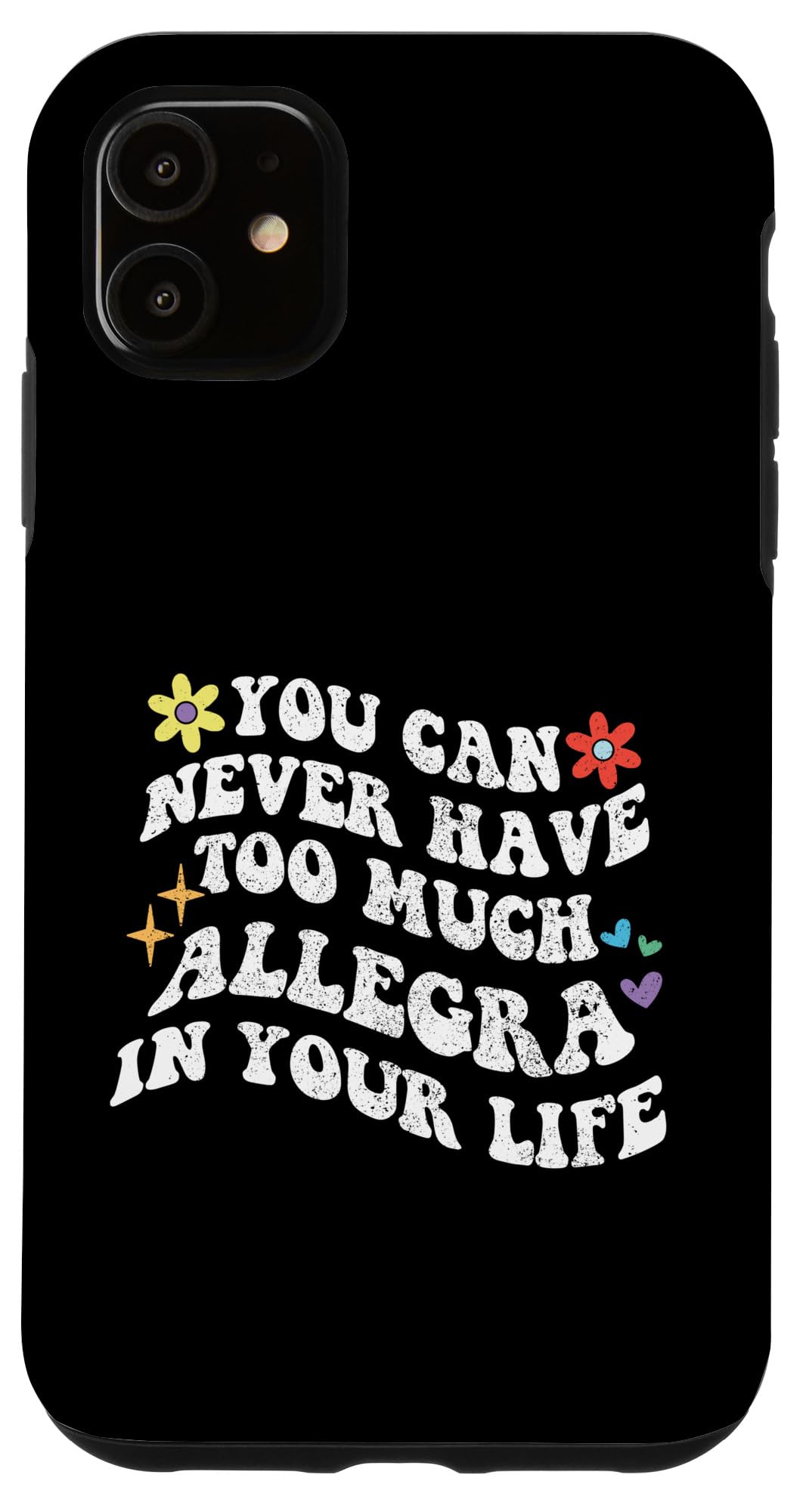 Retro Groovy You Can Never Have Too Much Allegra In Your Case for iPhone 11