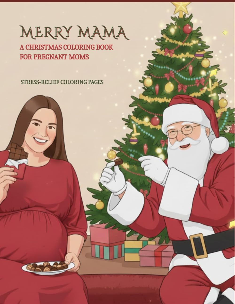 Merry Mama: A Christmas Coloring Book for Pregnant Moms | Stress-Relief Holiday Designs to Enjoy With Your Baby Bump