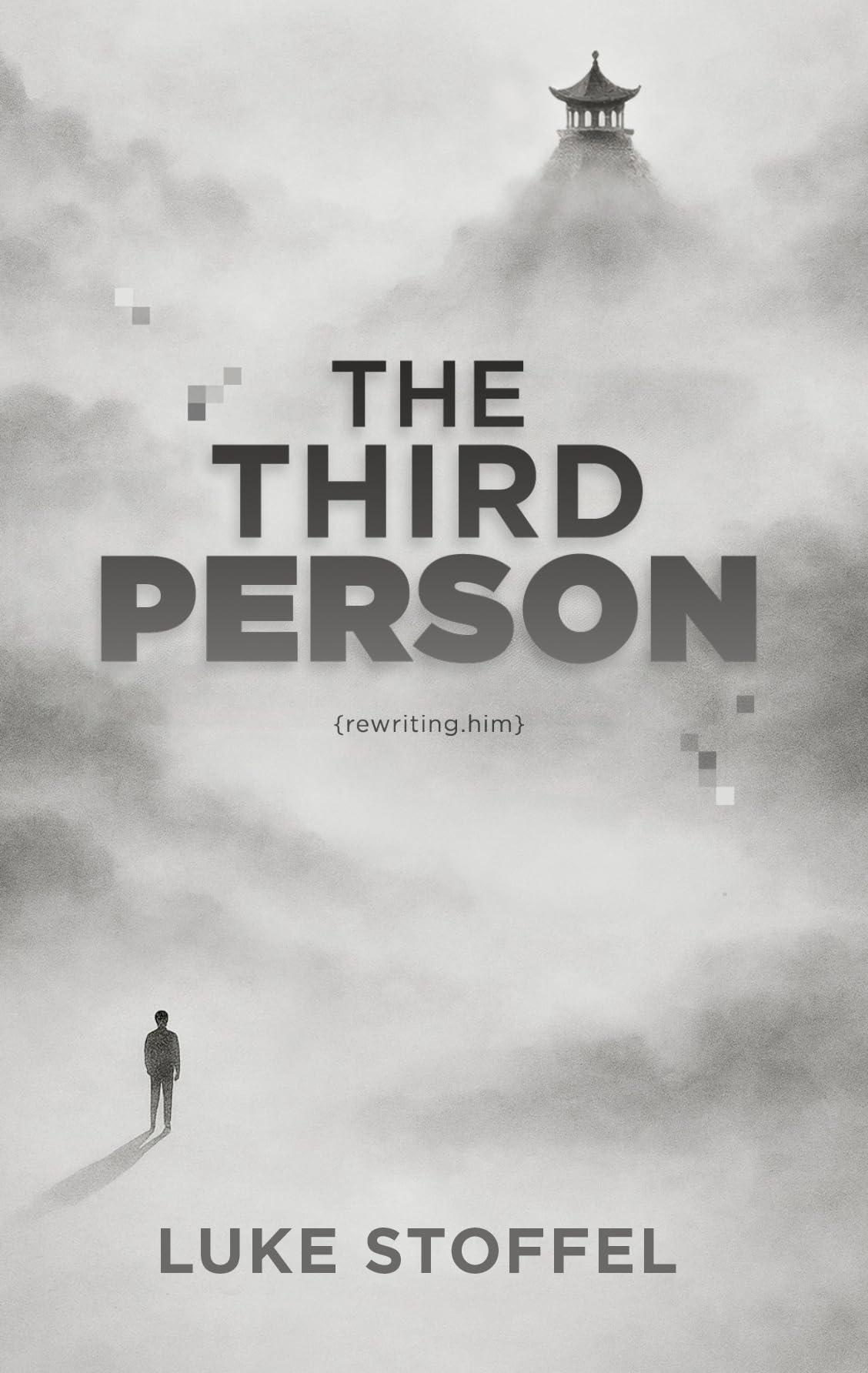 The Third Person: Rewriting Him (The Warboy Chronicles Book 1)