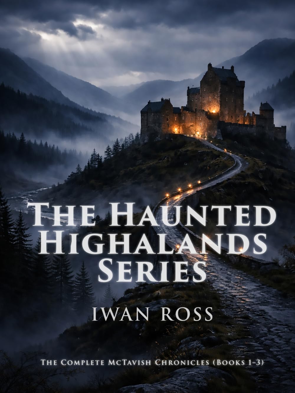 The Haunted Highlands Series: The Complete McTavish Chronicles: Books 1–3