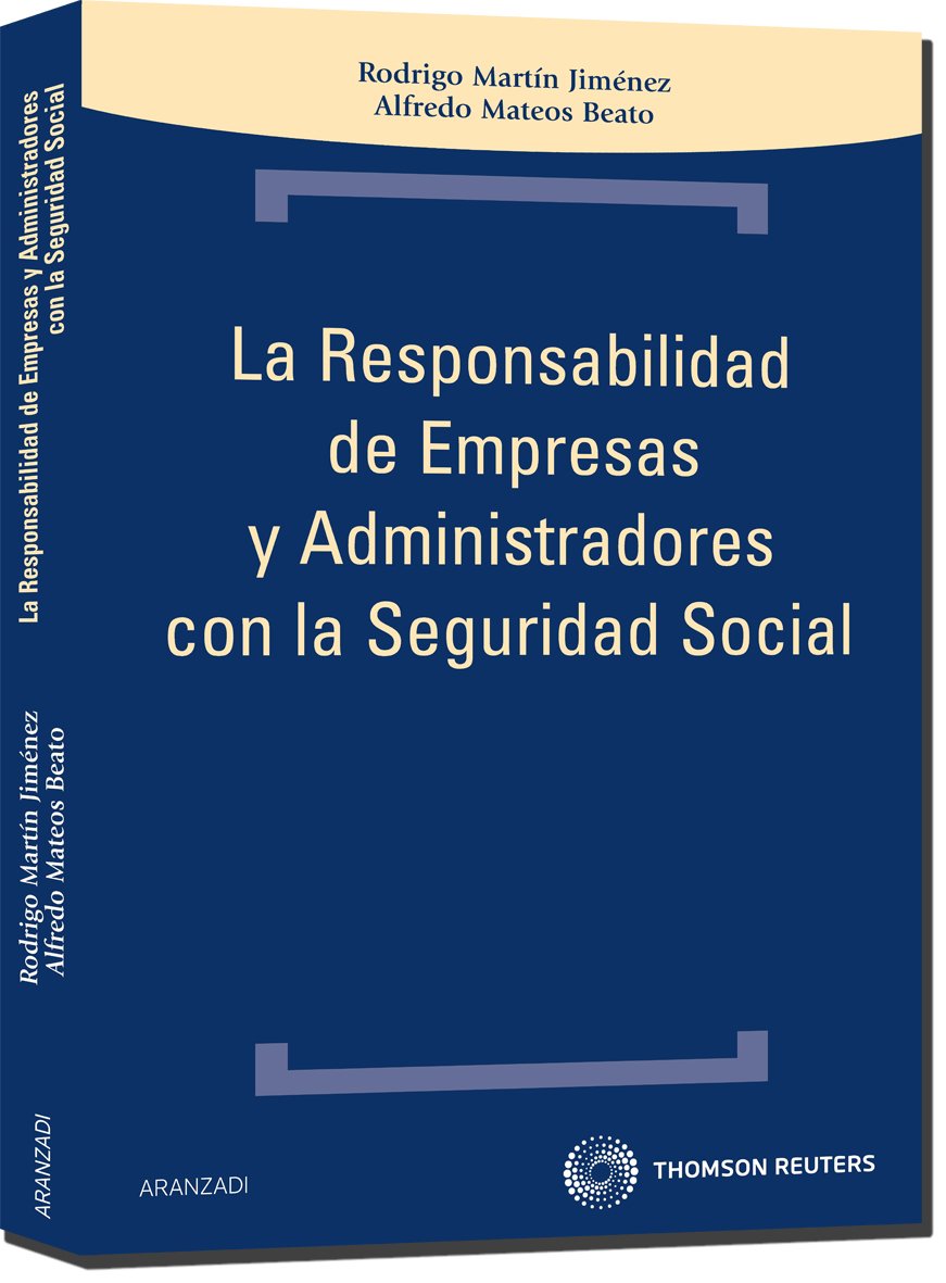 La responsabilidad de empresas y administradores con la Seguridad Social (Técnica)