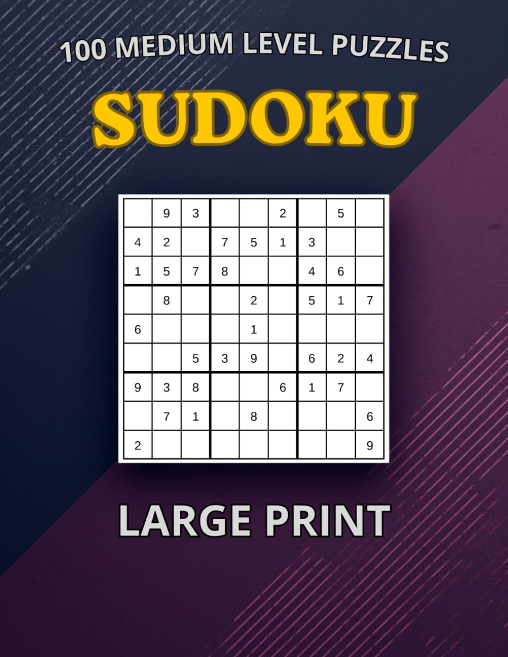 SUDOKU: 100 Medium Level Puzzles - Large Print
