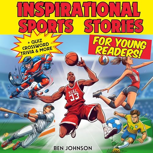 Inspirational Sports Stories for Young Readers by Ben Johnson episode artwork