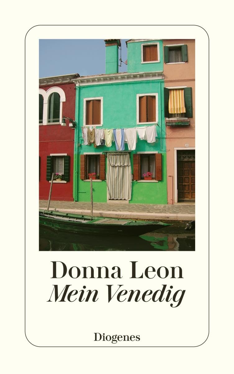 Diogenes Mein Venedig: Ausgewählte Geschichten Aus Dem Band 'Über Venedig, Musik, Menschen Und Bücher' (Detebe)